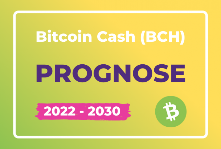 Bitcoin Cash BCH Prognose 2022-2030