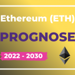 Ethereum Prognose ETH 2022 - 2030