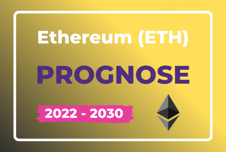 Ethereum Prognose ETH 2022 - 2030