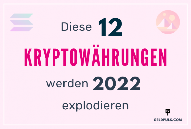 Kryptowährungen mit Zukunft 12 Coins mit dem größten Potenzial 2022