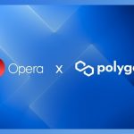 Opera kündigt Integration mit Polygon an, um Ethereum Layer-2 zu nutzen
