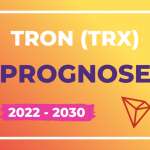 TRON Prognose TRX 2022 - 2030