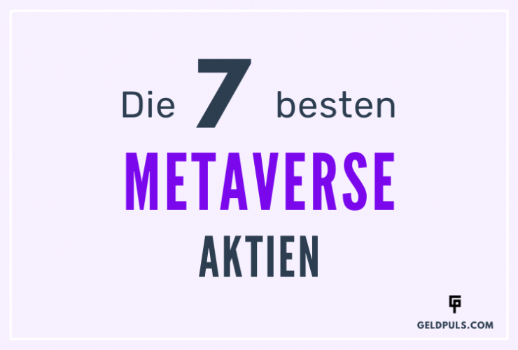 Top 7 Metaverse Aktien 2022 - Die wichtigsten Unternehmen